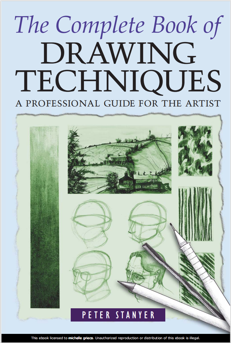 The Complete Book of Drawing Techniques A Professional Guide for the Artist
