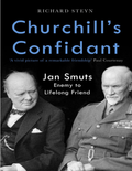 Churchills Confidant Jan Smuts, Enemy to Lifelong Friend
